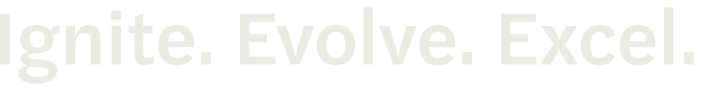 Ignite, Evolve, Excel